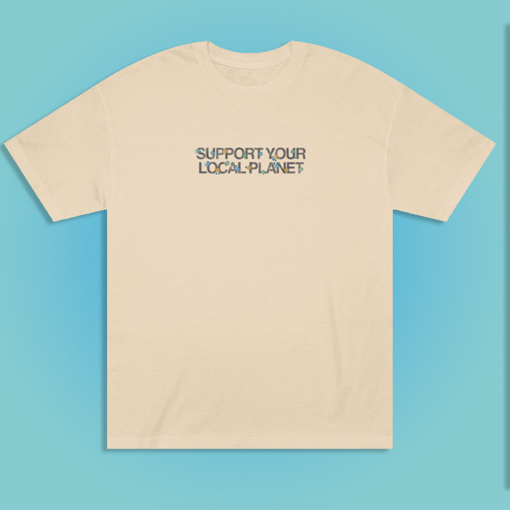 Support Your Local Planet Earth Day Tee