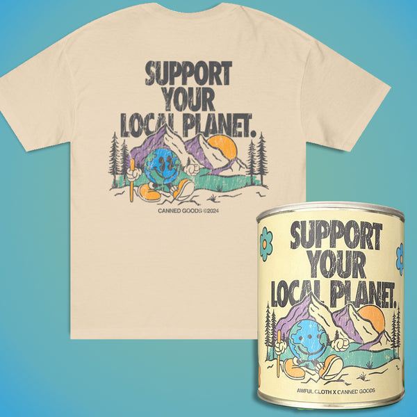 Support Your Local Planet Earth Day Tee – Canned Goods